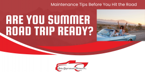 Summer Road Trip Ready? Basic Vehicle Maintenance Tips Before You Hit the Road